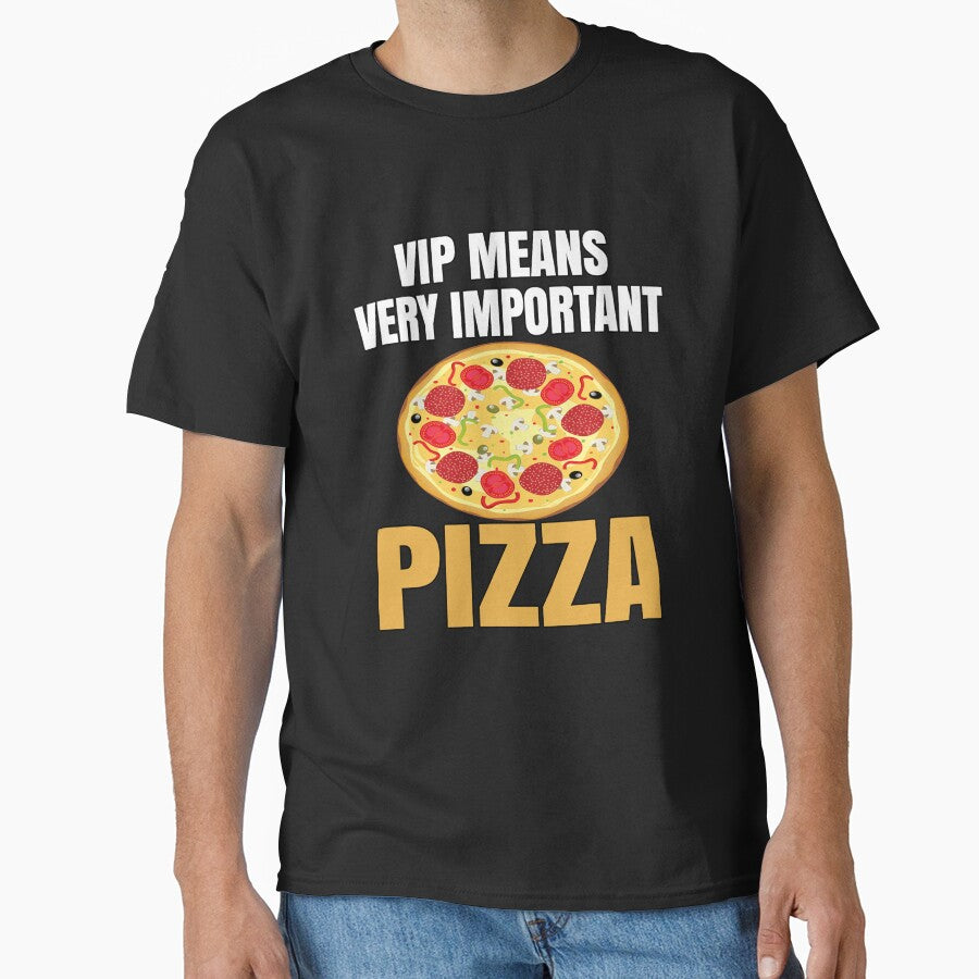 Funny Pizza Lover Humorous VIP Means Very Important Pizza T-Shirts, Hoodie, Sweatshirt
