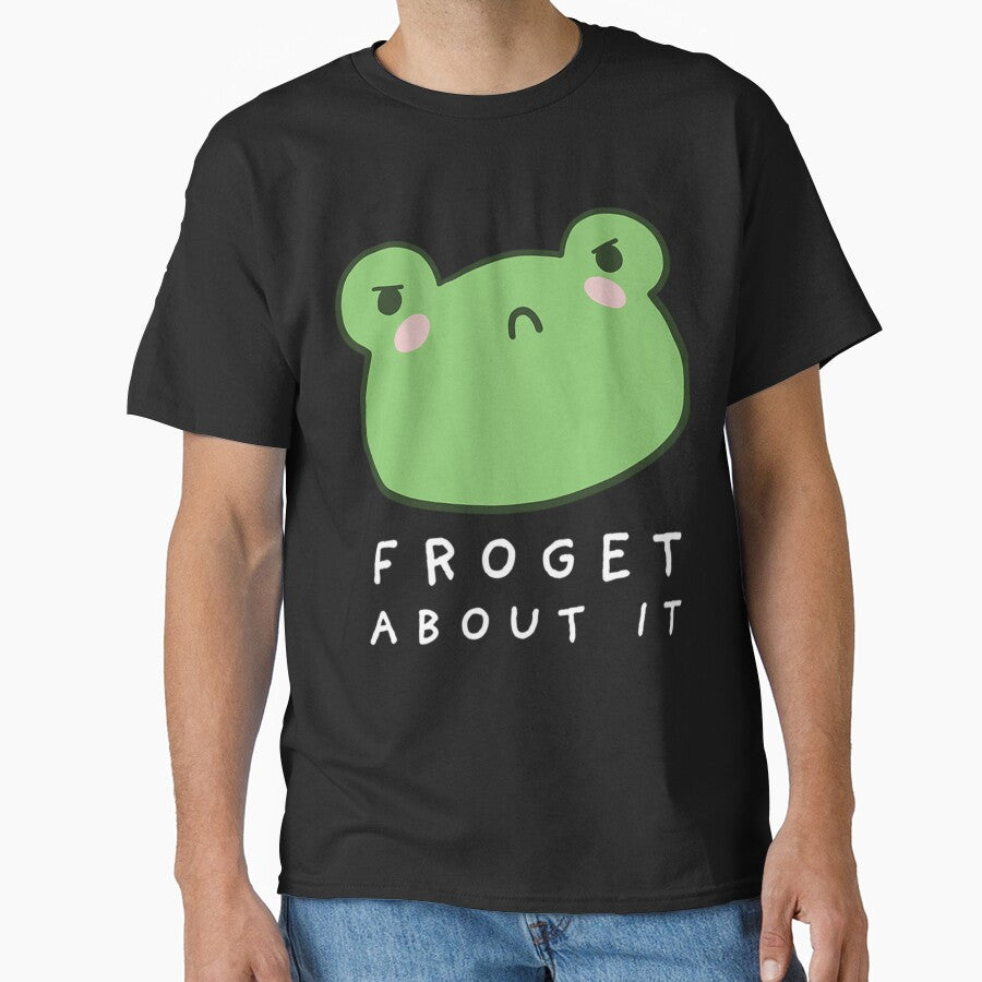 Froget About It Cute Grumpy Frog With A Funny by Merysha T-Shirts, Hoodie, Sweatshirt | BlankRebels.com (Image 1)