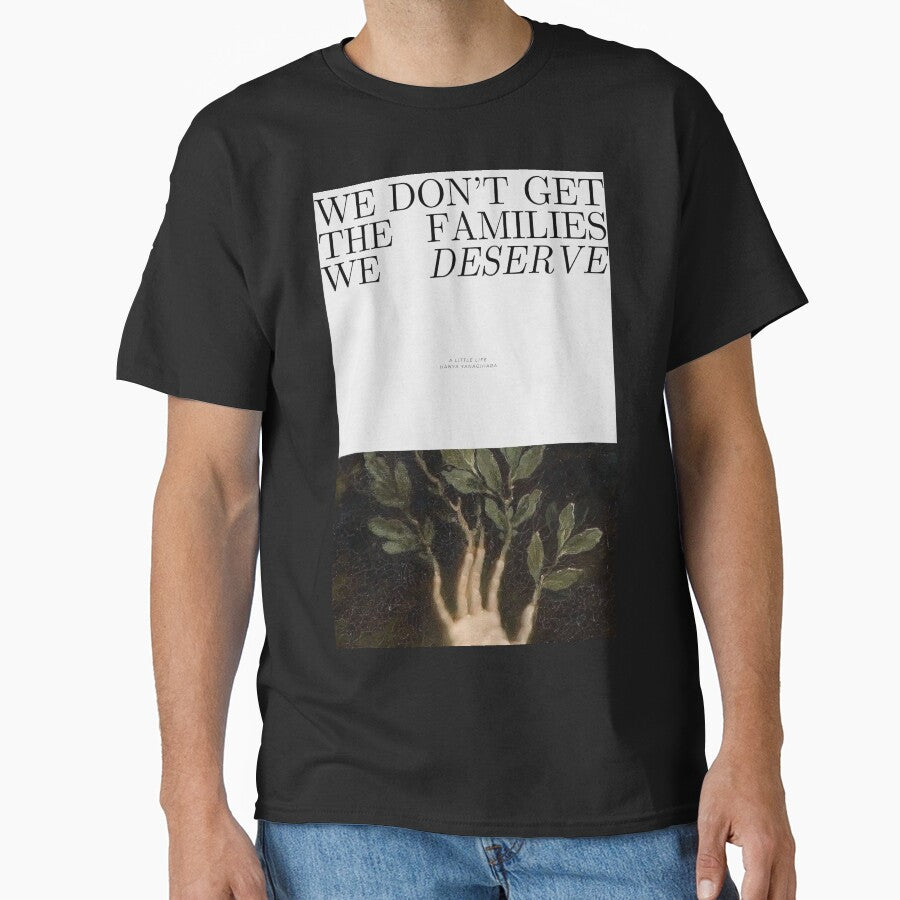 we don't get the families we deserve by Alter-Idem T-Shirts, Hoodie, Sweatshirt | BlankRebels.com (Image 1)