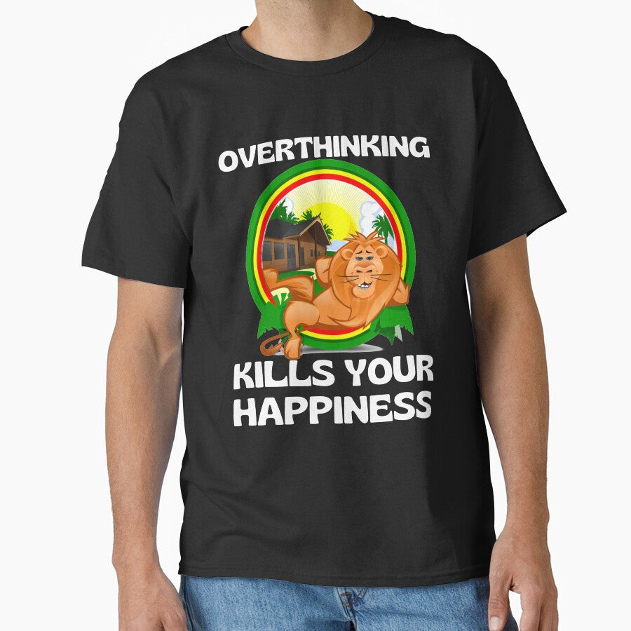 Overthinking Kills Your Happiness Overthinking Lion Funny by RGRamsey T-Shirts, Hoodie, Sweatshirt (Image 1)