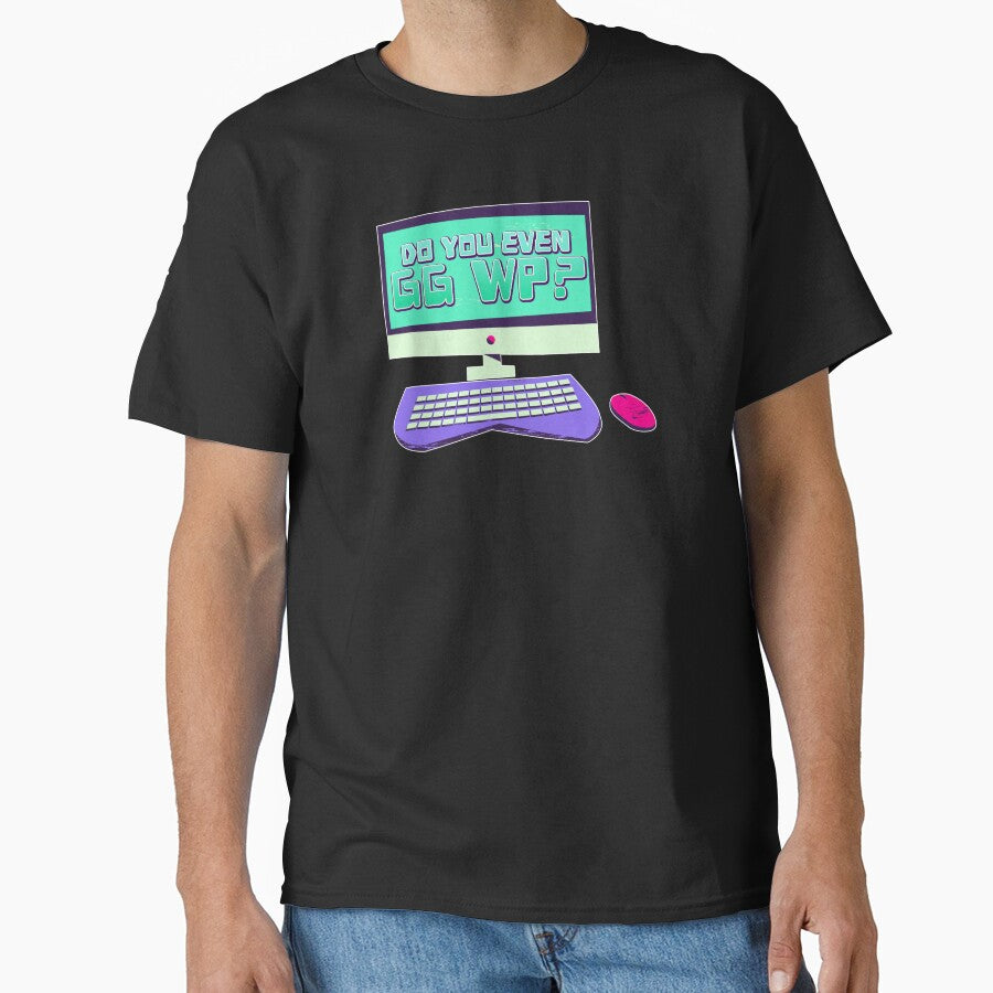 Do You Even GG WP? by JoseloRochaArt T-Shirts, Hoodie, Sweatshirt | BlankRebels.com (Image 1)