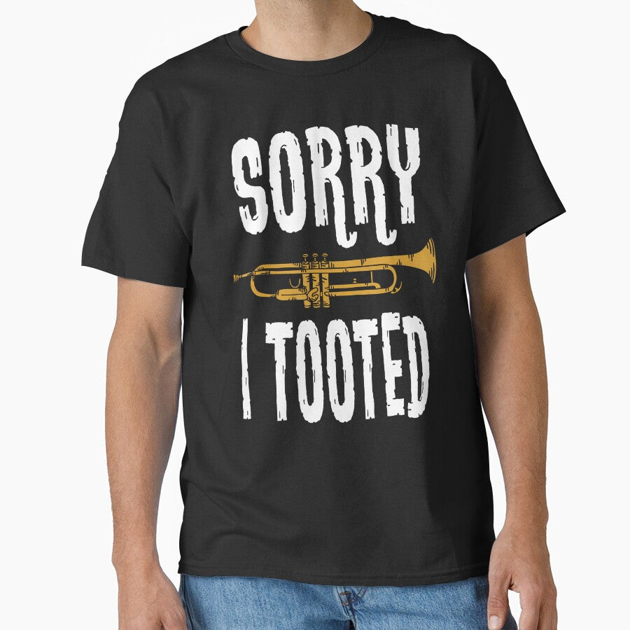 Sorry I Tooted Trumpet Music Marching Band Nerd T-Shirts, Hoodie, Sweatshirt