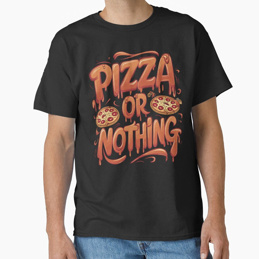 Pizza Or Nothing Dripping Typography Fun Pizza Lover's by BNCH44 T-Shirts, Hoodie, Sweatshirt | BlankRebels.com (Image 1)
