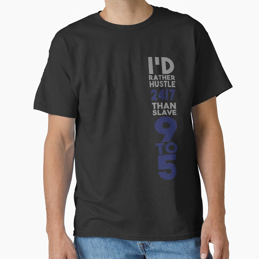 Rather Hustle 24/7 by Visualsplendors T-Shirts, Hoodie, Sweatshirt | BlankRebels.com (Image 1)
