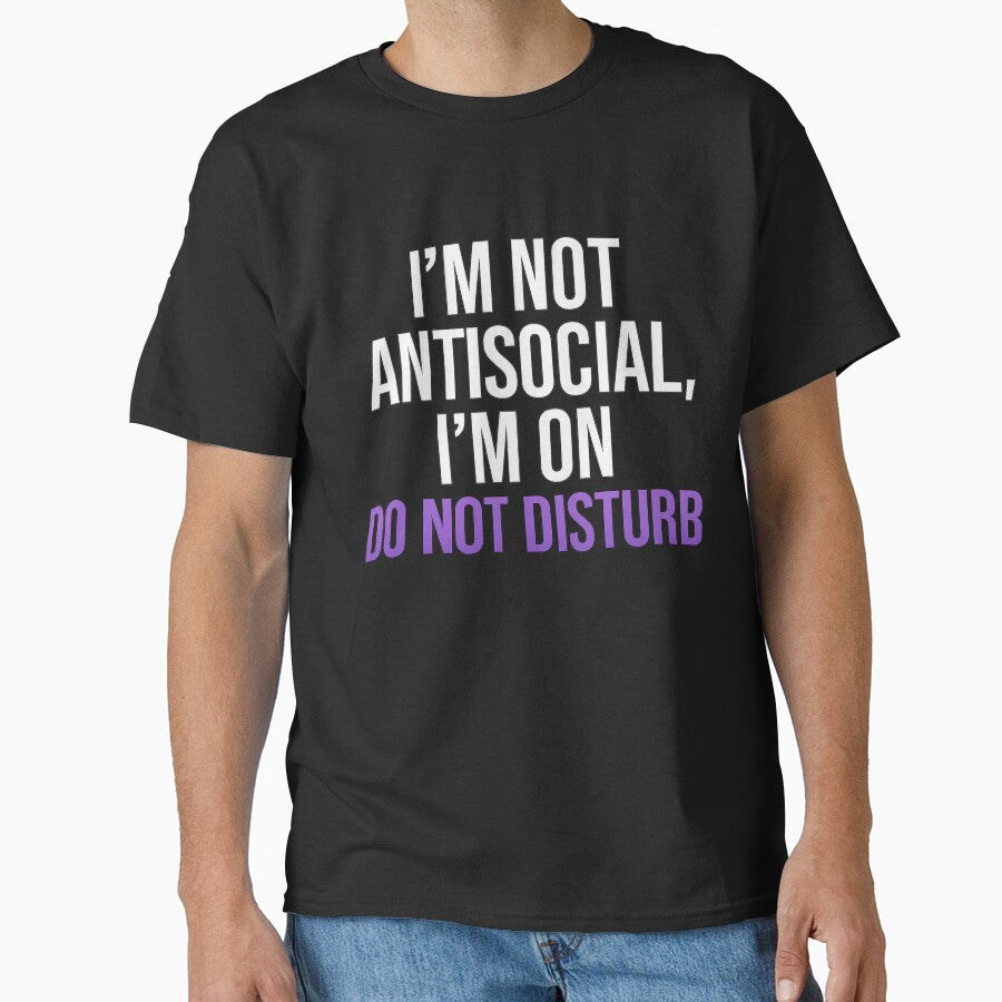 Do Not Disturb – Funny Relatable Quote Design by yassermarz T-Shirts, Hoodie, Sweatshirt | BlankRebels.com (Image 1)