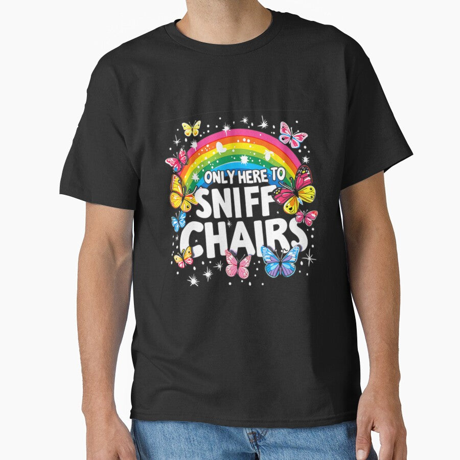 Only Here To Sniff Chairs For Men, For Women, Funny Embarrassing Inappropriate Meme Gift by SchuMemta T-Shirts,... (Image 1)