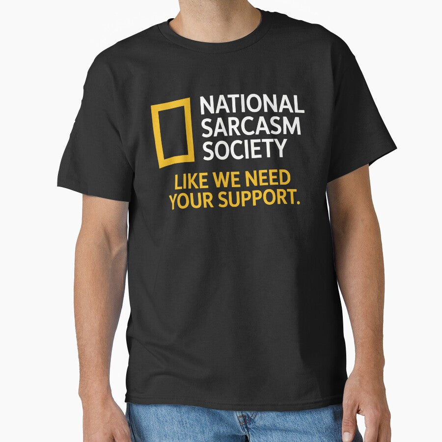 National Sarcasm Society Funny Quote Humor by kdllama T-Shirts, Hoodie, Sweatshirt | BlankRebels.com (Image 1)