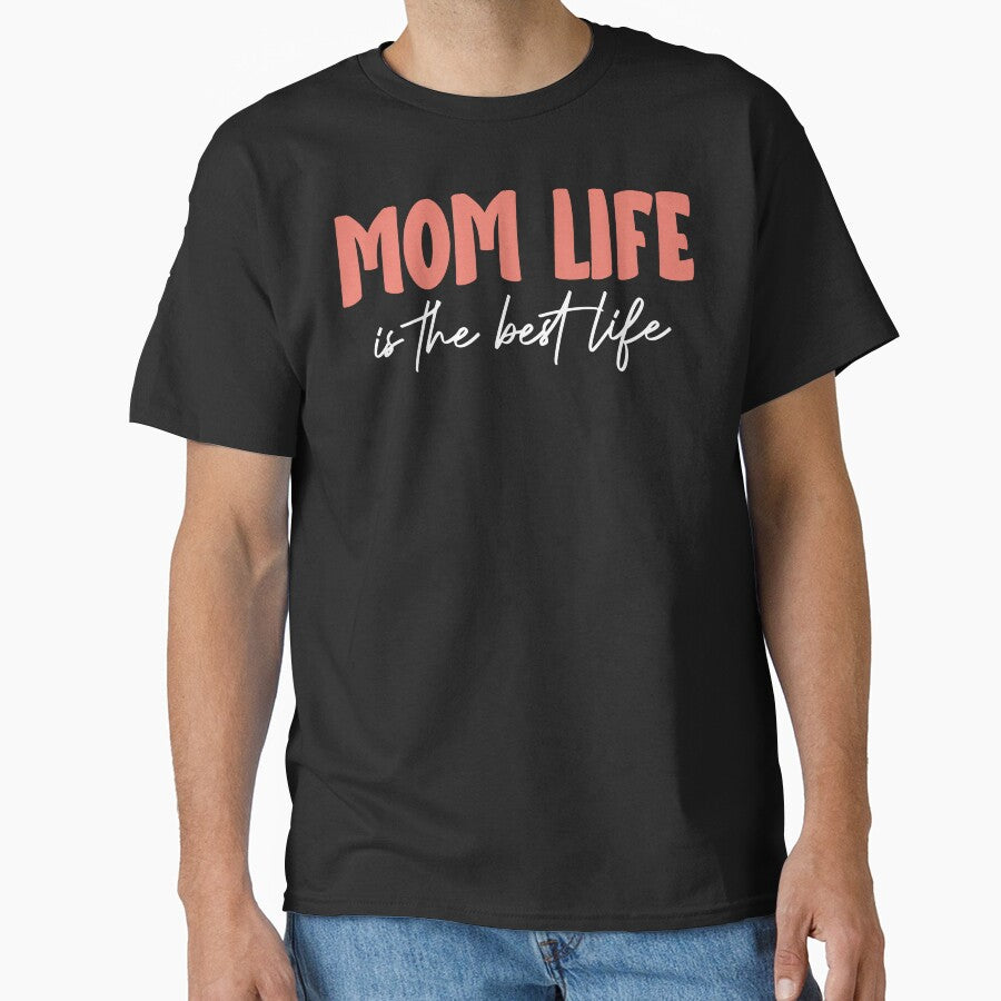 Mom Life is The Best Life - Motherhood by printify T-Shirts, Hoodie, Sweatshirt | BlankRebels.com (Image 1)