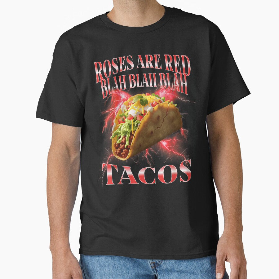 Roses Are Red Blah Blah Blah I Just Really Want Tacos by RannaHile T-Shirts, Hoodie, Sweatshirt | BlankRebels.com (Image 1)