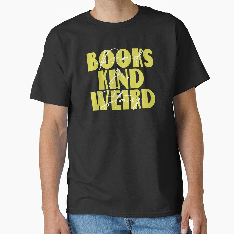 Read Books Be Kind Stay Weird by MqHStore T-Shirts, Hoodie, Sweatshirt | BlankRebels.com (Image 1)