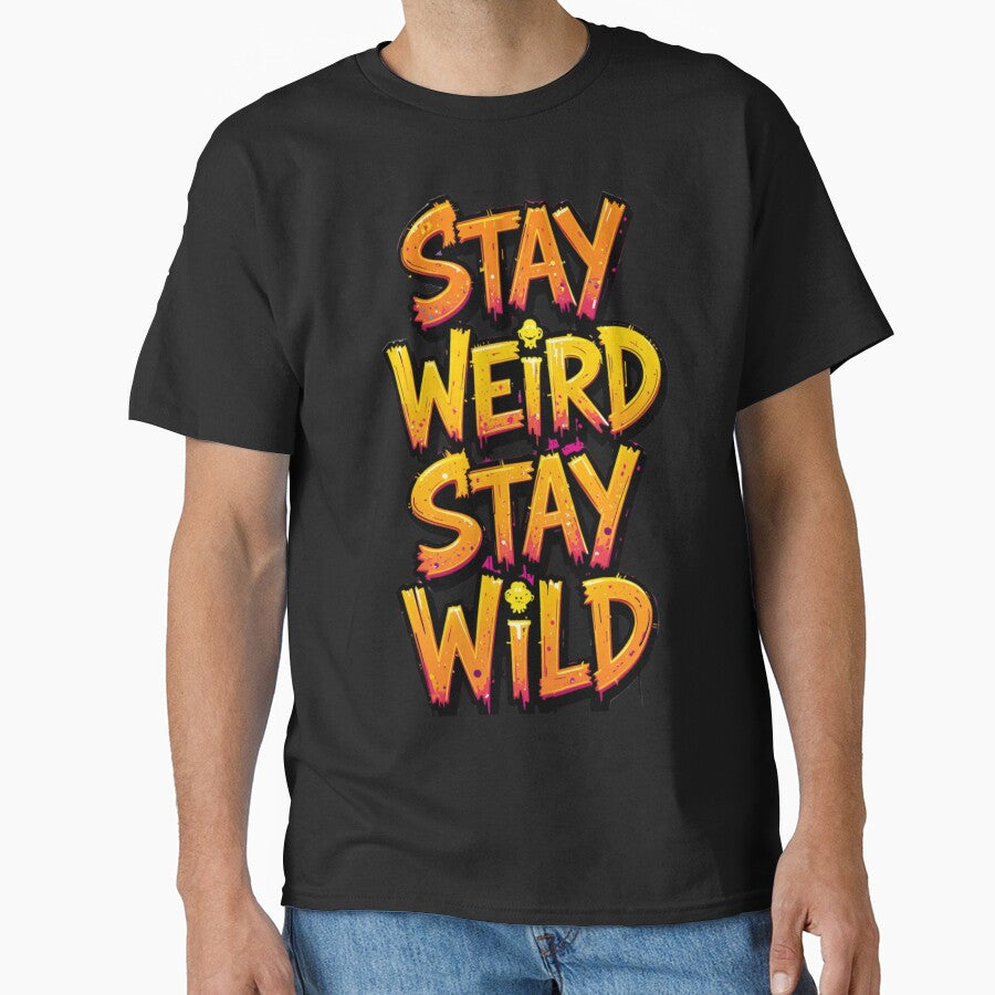 Stay weird Stay wild by HorizonStores T-Shirts, Hoodie, Sweatshirt | BlankRebels.com (Image 1)