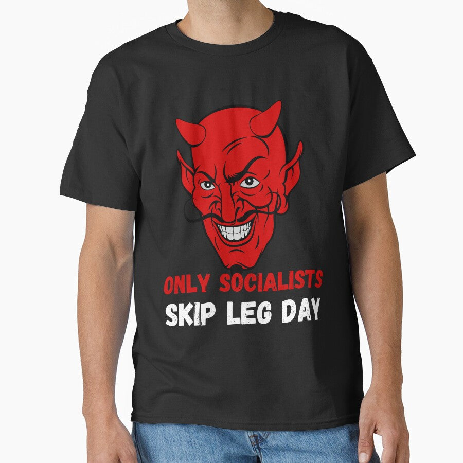 Only Socialists Skip Leg Day by Hedersondesigns T-Shirts, Hoodie, Sweatshirt | BlankRebels.com (Image 1)