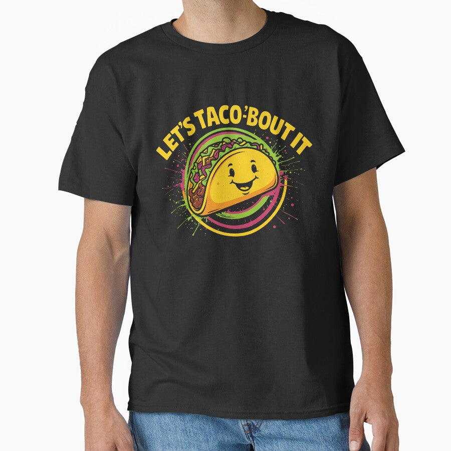 Let’s Taco’bout It – Funny Taco Design by Munich84 T-Shirts, Hoodie, Sweatshirt | BlankRebels.com (Image 1)