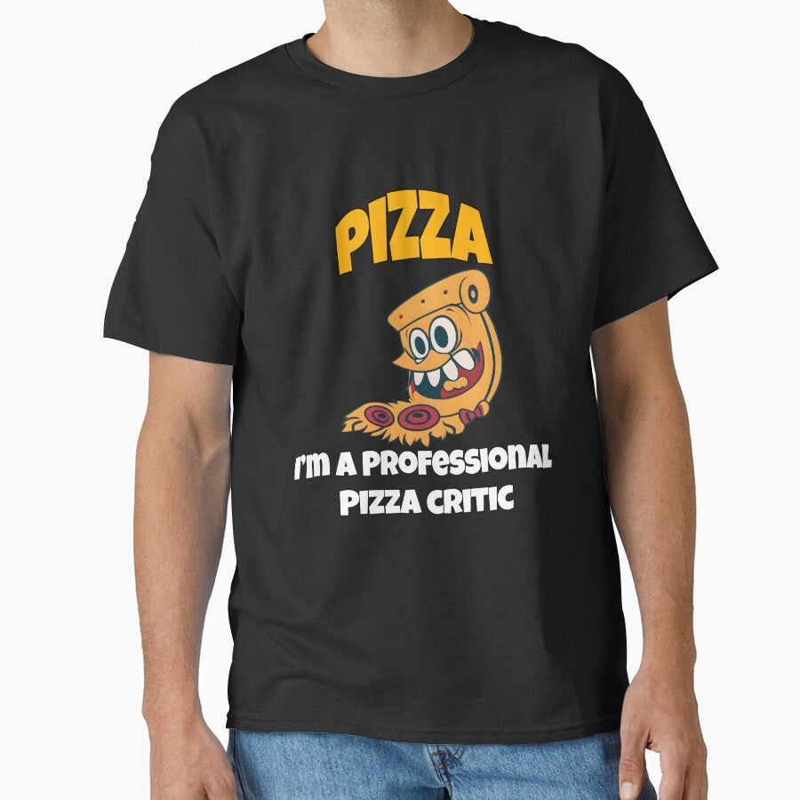 Funny Pizza Lover Humorous Design Pizza I'm A Professional Pizza Critic by fantasticdesign T-Shirts, Hoodie,... (Image 1)