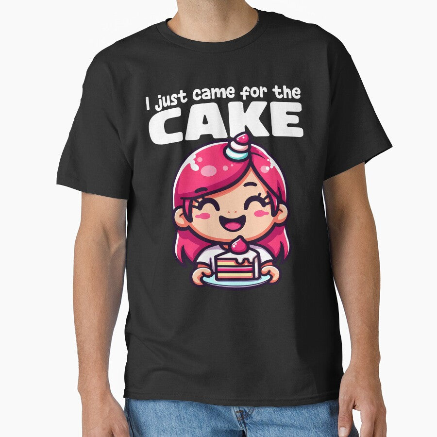 I JUST CAME FOR THE CAKE - HAPPY BIRTHDAY GIFT by KEF Custom T-Shirts, Hoodie, Sweatshirt | BlankRebels.com (Image 1)