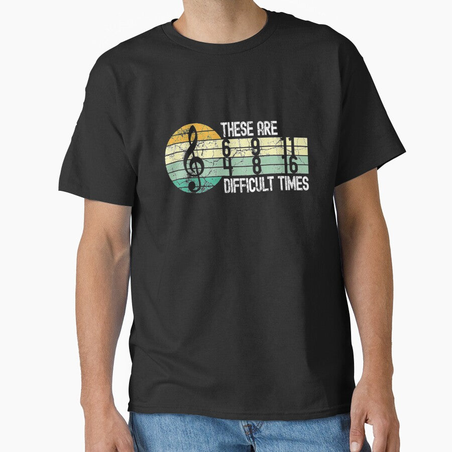 These are difficult times music lover musician by WhimsyTreeLane T-Shirts, Hoodie, Sweatshirt | BlankRebels.com (Image 1)