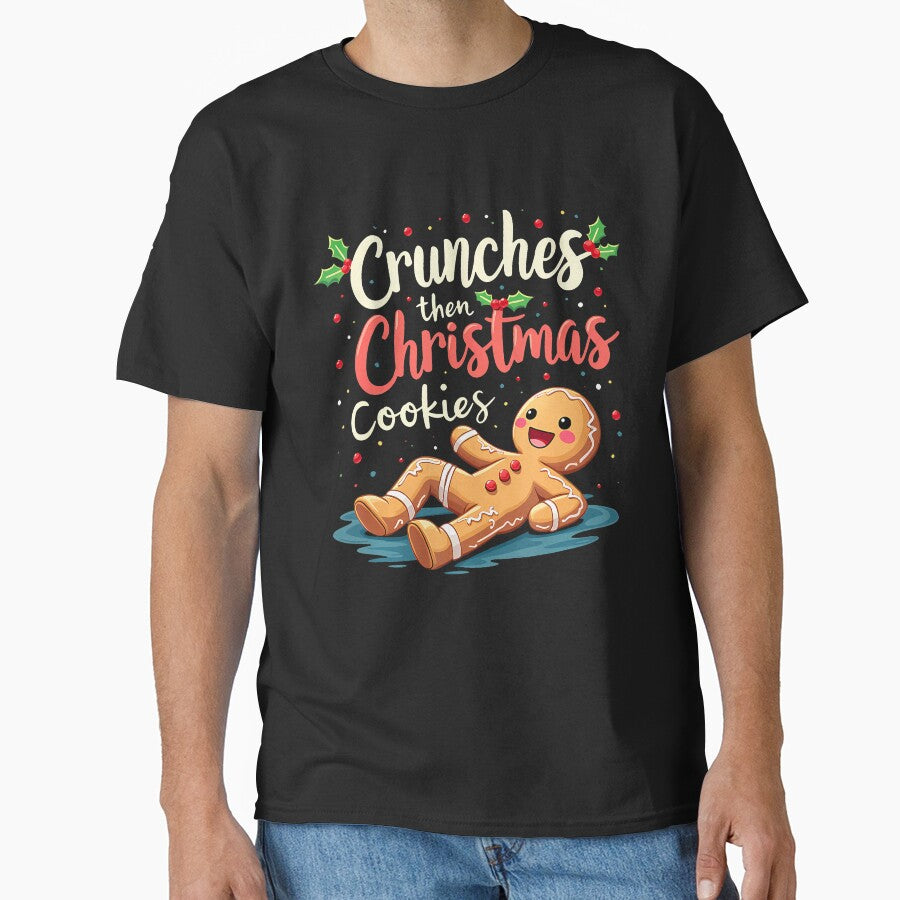 Crunches Then Christmas Cookies Gingerbread Gym Workout by ElizabethVivan T-Shirts, Hoodie, Sweatshirt (Image 1)