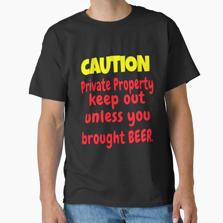 Funny Sarcastic Humor Caution Private Property Keep Out by fantasticdesign T-Shirts, Hoodie, Sweatshirt (Image 1)