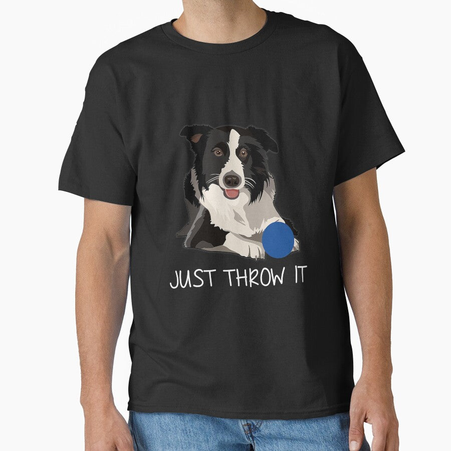Just Throw It Funny Border Collie Dog by SkyCloudBlue T-Shirts, Hoodie, Sweatshirt | BlankRebels.com (Image 1)