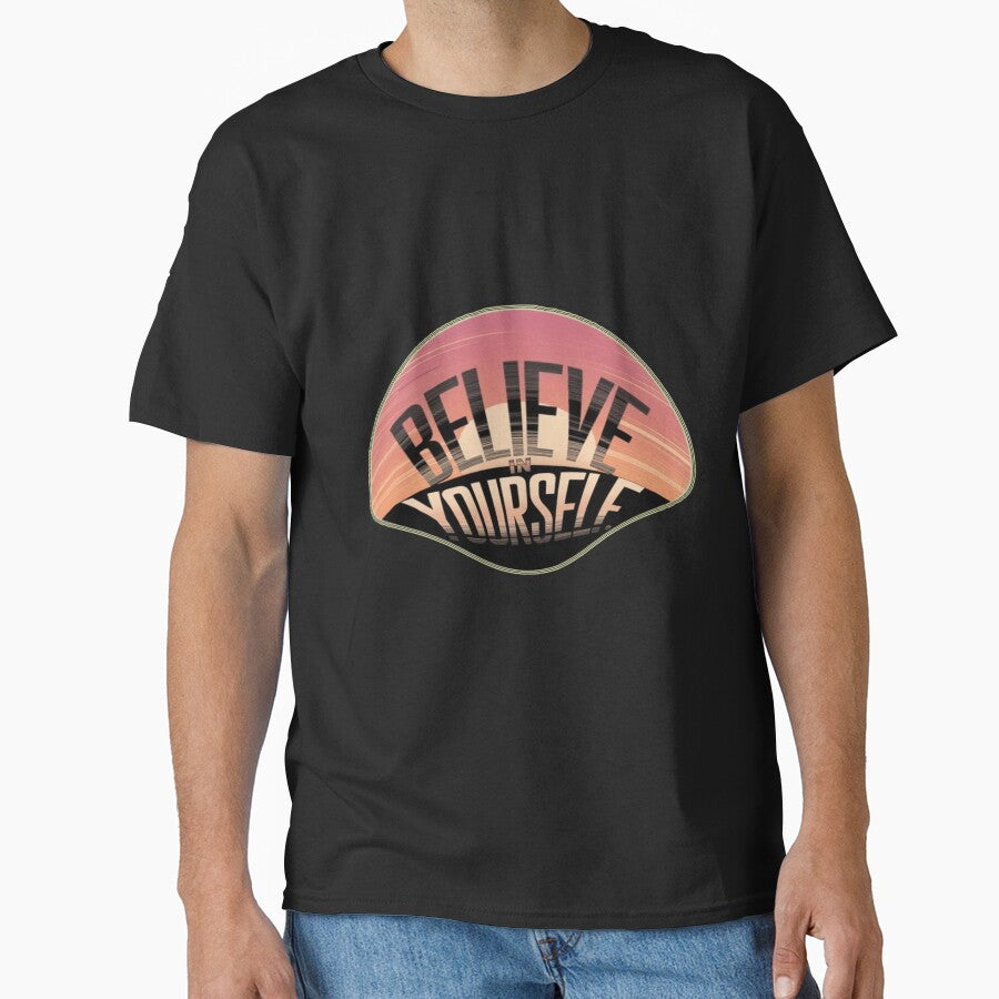 believe in yourself  Motivational Inspirational Words by thechoice1 T-Shirts, Hoodie, Sweatshirt | BlankRebels.com (Image 1)