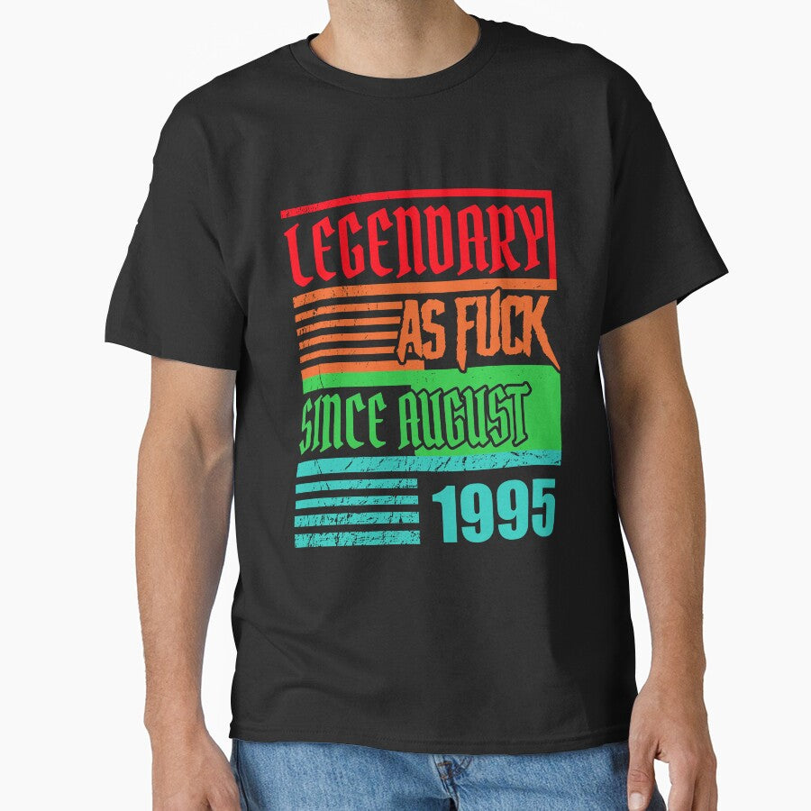 25th birthday Legendary as fuck since August 1995 by shurikaner T-Shirts, Hoodie, Sweatshirt | BlankRebels.com (Image 1)