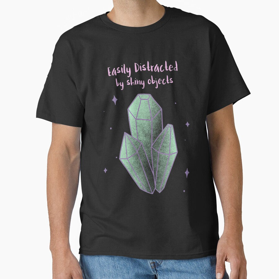 Easily Distracted By Shiny Objects Crystal by hpdjvhvhrg31 T-Shirts, Hoodie, Sweatshirt | BlankRebels.com (Image 1)
