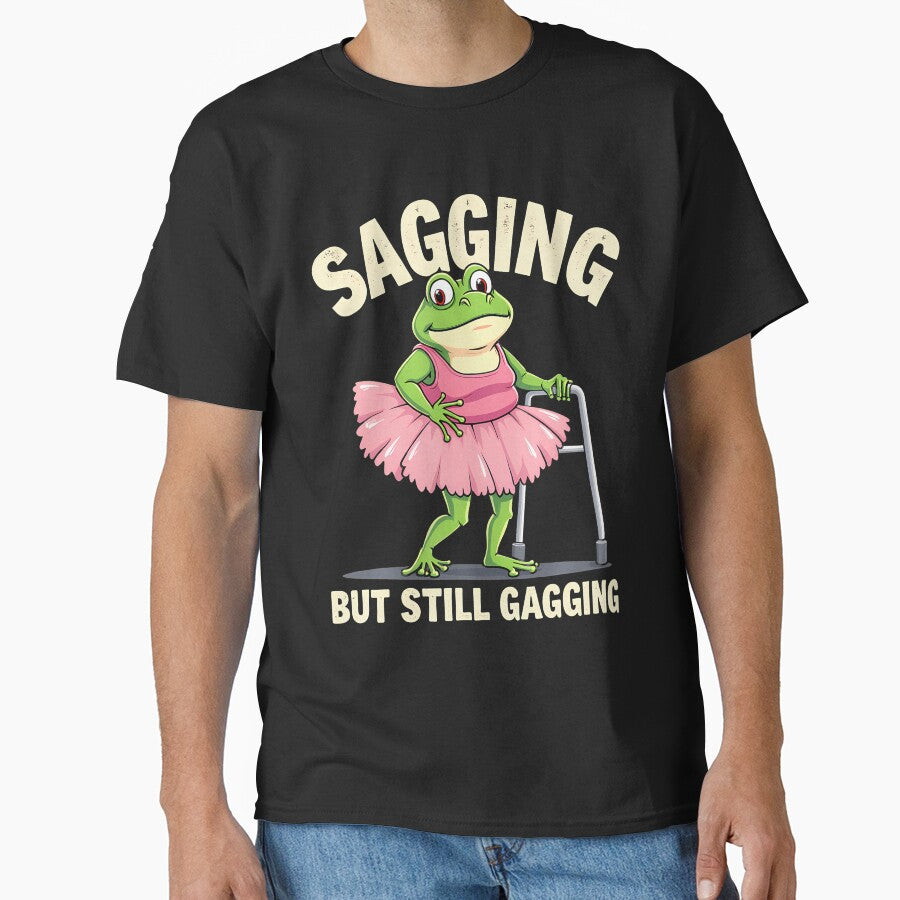 Sagging But Still Gagging Frog Funny Cringe Meme Women Men by heupelipocko T-Shirts, Hoodie, Sweatshirt (Image 1)