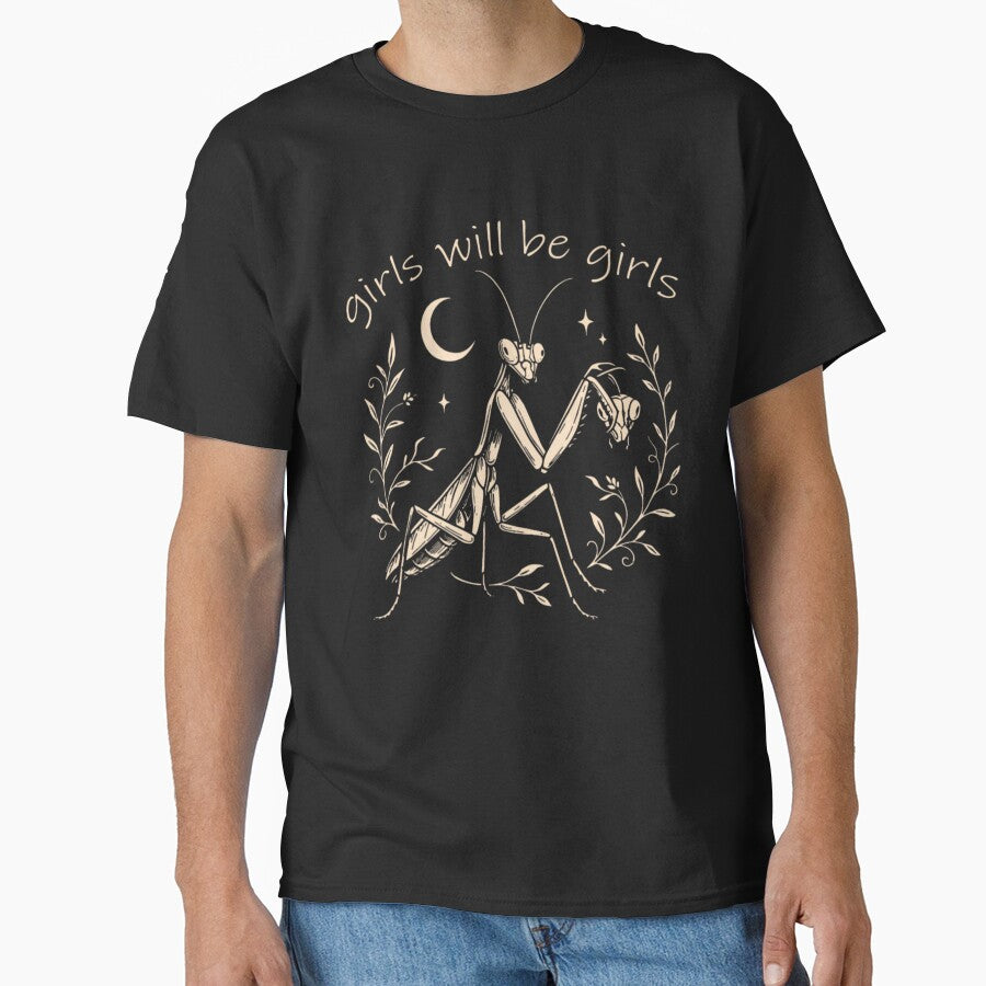 Girls Will Be Girls Praying Mantis Funny Feminist Empowerment Art by LilianChampl T-Shirts, Hoodie, Sweatshirt (Image 1)