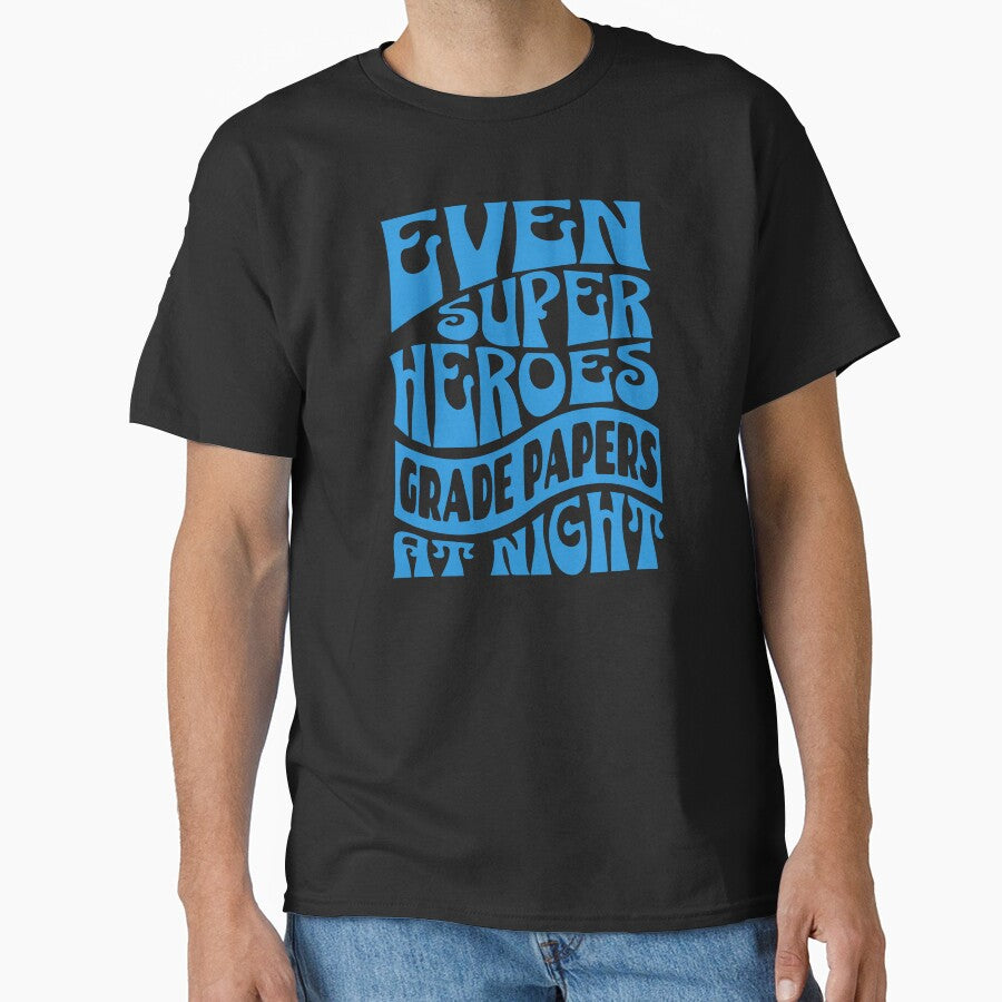 Even Superheroes Grade Papers At Night Teacher Mom by DomTeesHaven T-Shirts, Hoodie, Sweatshirt | BlankRebels.com (Image 1)