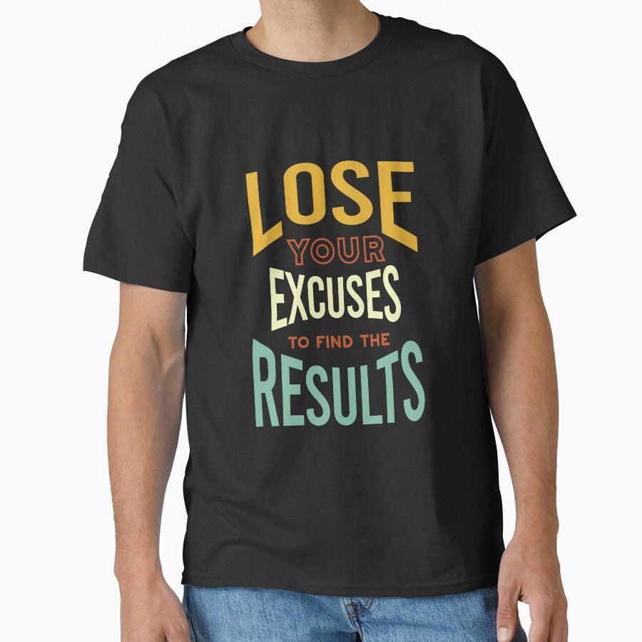 Fitness Motivation Lose Your Excuses to Find Results by whyitsme T-Shirts, Hoodie, Sweatshirt | BlankRebels.com (Image 1)
