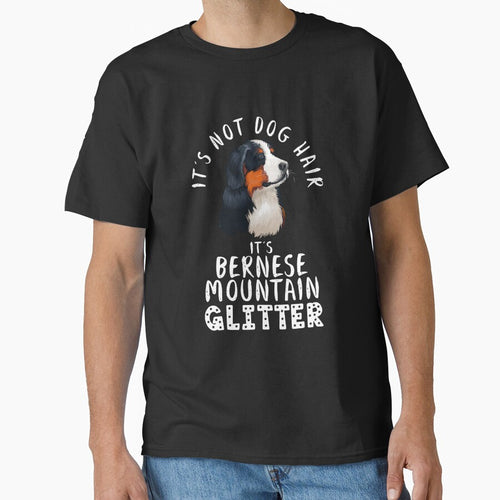 It's not dog hair it's BERNESE MOUNTAIN glitter funny dog quote by theshirtinator T-Shirts, Hoodie, Sweatshirt (Image 1)