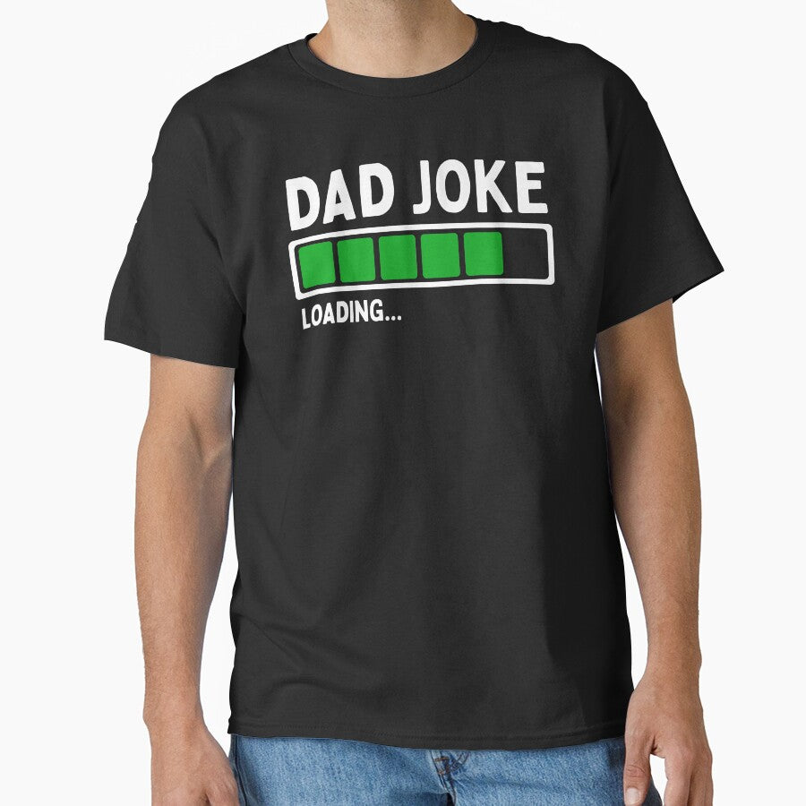 Dad Joke Loading by FuntasticDez T-Shirts, Hoodie, Sweatshirt | BlankRebels.com (Image 1)