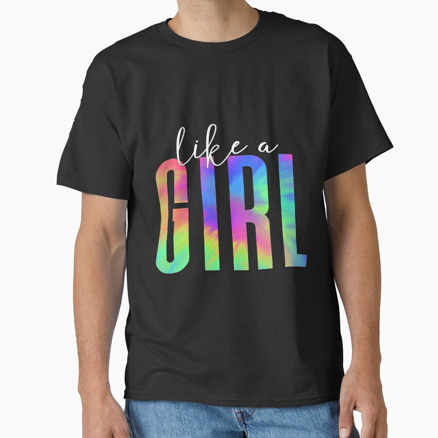 Tiedye Like A Girl Strong Female by NeverLoseSF T-Shirts, Hoodie, Sweatshirt | BlankRebels.com (Image 1)