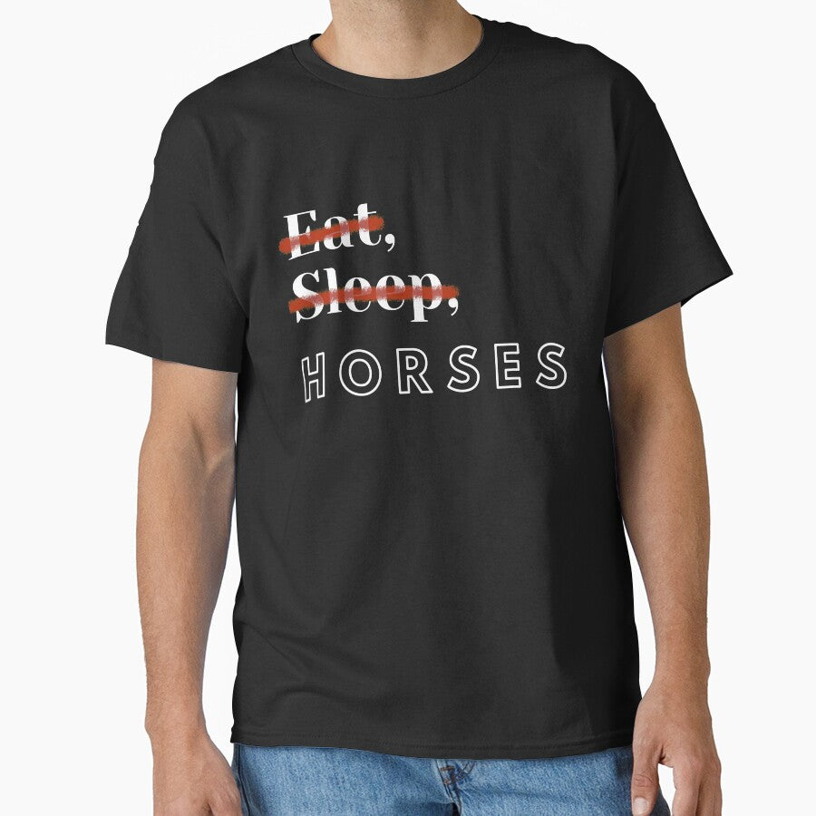 Eat, Sleep, Horses by redwolfegraphic T-Shirts, Hoodie, Sweatshirt | BlankRebels.com (Image 1)