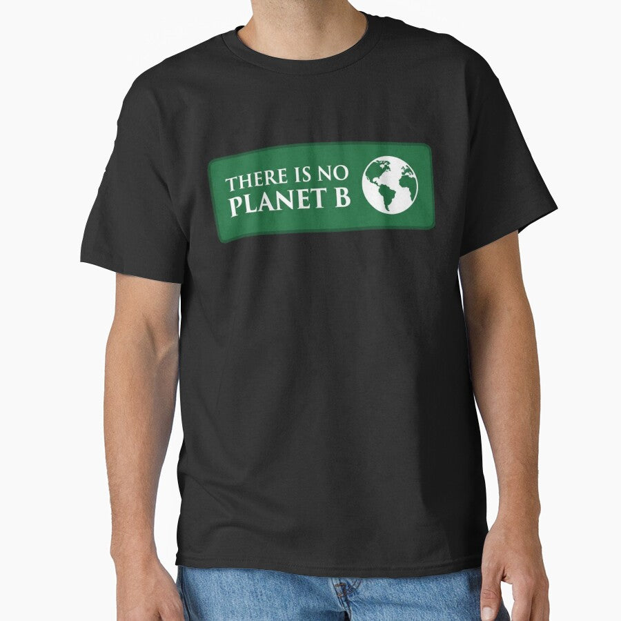 There Is No Planet B by friedcactstudio T-Shirts, Hoodie, Sweatshirt | BlankRebels.com (Image 1)