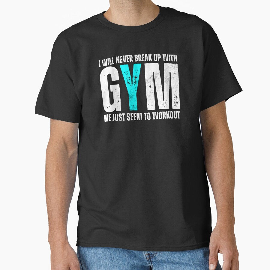 I Will Never Break Up With GYM by HorizonDesignz T-Shirts, Hoodie, Sweatshirt | BlankRebels.com (Image 1)