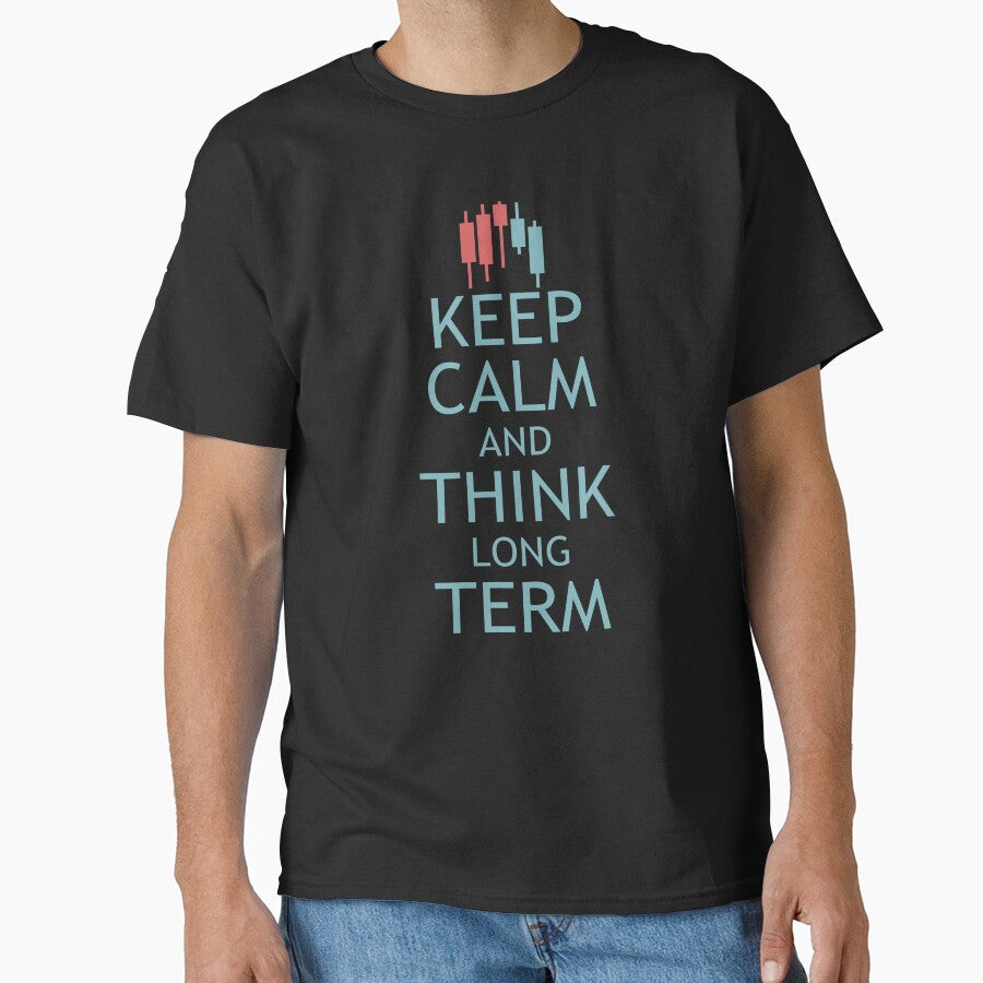 Keep Calm and Think Long Term by MOCOPOCO T-Shirts, Hoodie, Sweatshirt | BlankRebels.com (Image 1)
