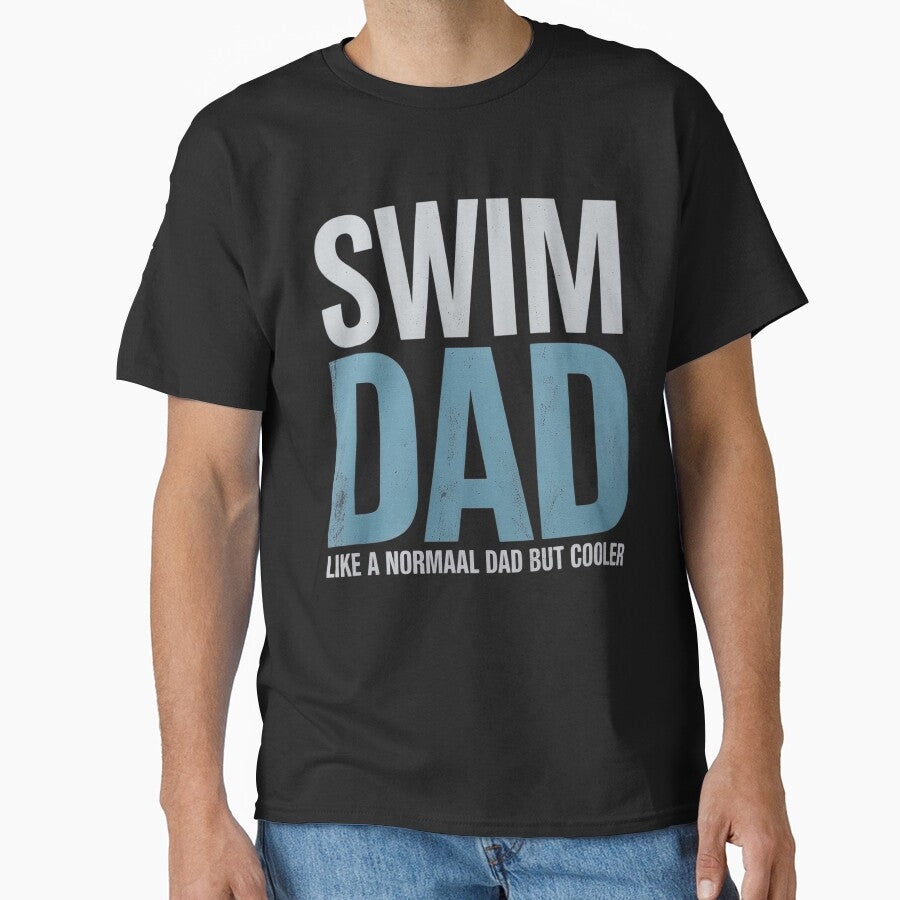 Swim Dad Like A Normal Dad But Cooler Swimer Dad by KotexTemu T-Shirts, Hoodie, Sweatshirt | BlankRebels.com (Image 1)