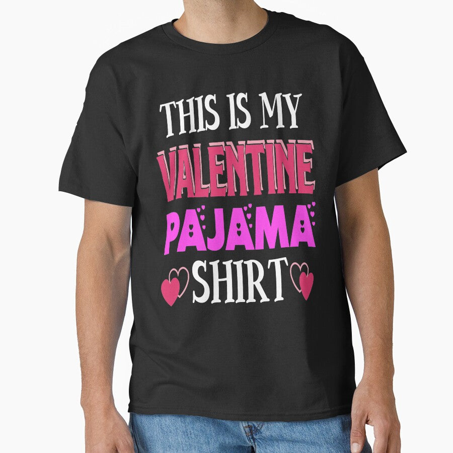 This Is My Valentine Pajama Funny Valentine Gift by mohalaz T-Shirts, Hoodie, Sweatshirt | BlankRebels.com (Image 1)