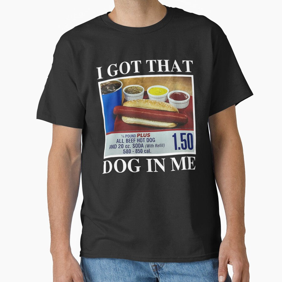 I Got That Dog In Me by FOEUCUCH T-Shirts, Hoodie, Sweatshirt | BlankRebels.com (Image 1)