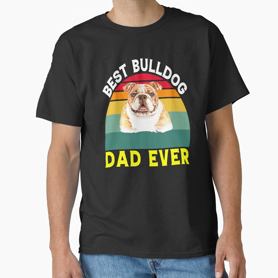 Bulldogs Pet Owners Best Bulldog Dad Ever by fantasticdesign
