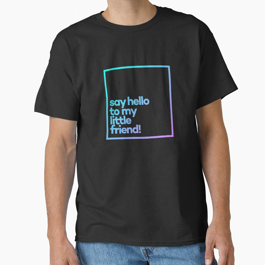Say Hello to my little friend! Minimal Color Typography by meeneemal T-Shirts, Hoodie, Sweatshirt | BlankRebels.com (Image 1)