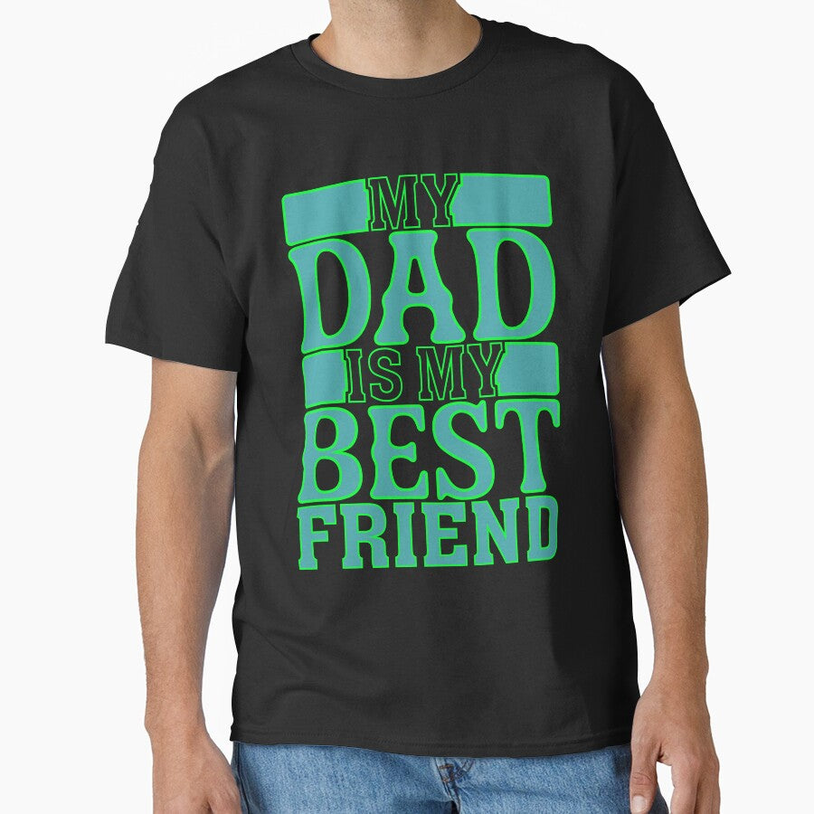 My Dad is My Best Friend by Moremon T-Shirts, Hoodie, Sweatshirt | BlankRebels.com (Image 1)