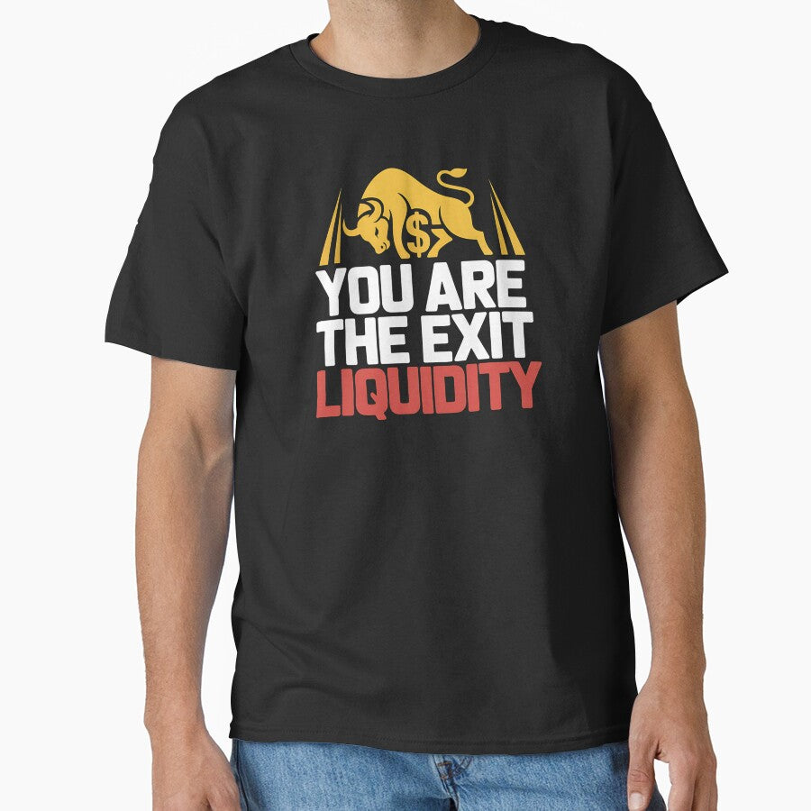 You Are The Exit Liquidity - This gift is perfect for anyone interested in crypto, trading, and financial... (Image 1)