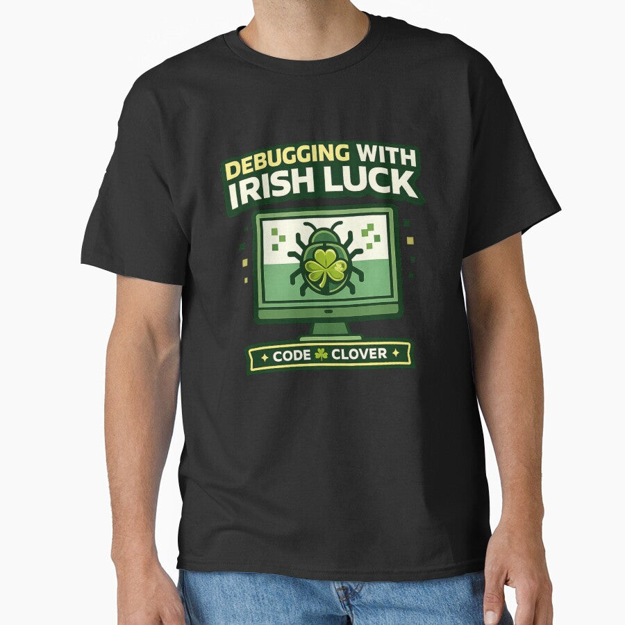 Debugging with Irish Luck Funny Programmer Humor by PunchDrop T-Shirts, Hoodie, Sweatshirt | BlankRebels.com (Image 1)