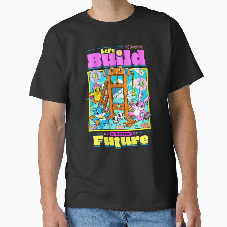 Let'S Build Better Future T-Shirts, Hoodie, Sweatshirt