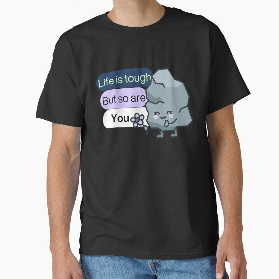 We know life is tough but so are you by Lavenerrr T-Shirts, Hoodie, Sweatshirt | BlankRebels.com (Image 1)