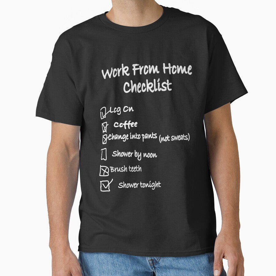 Work From Home Checklist: by JHeim81 T-Shirts, Hoodie, Sweatshirt | BlankRebels.com (Image 1)