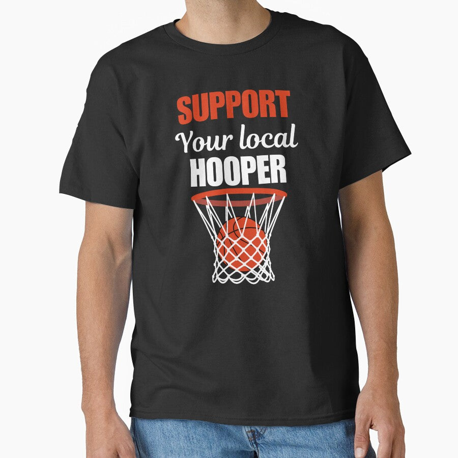 Support your local hooper, funny quote or saying for athletes and people who love and like basketball sport by... (Image 1)