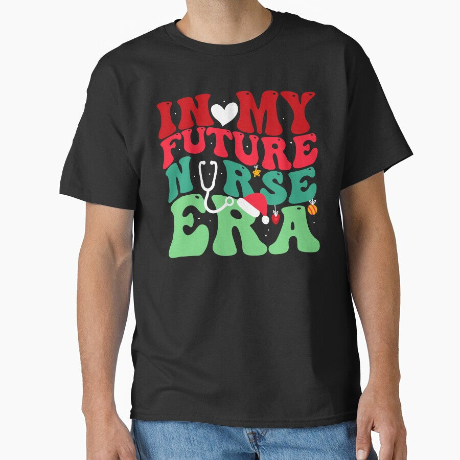In My Futture Nurse Era Nurse Christmas Family Xmas by aymanehammi T-Shirts, Hoodie, Sweatshirt | BlankRebels.com (Image 1)